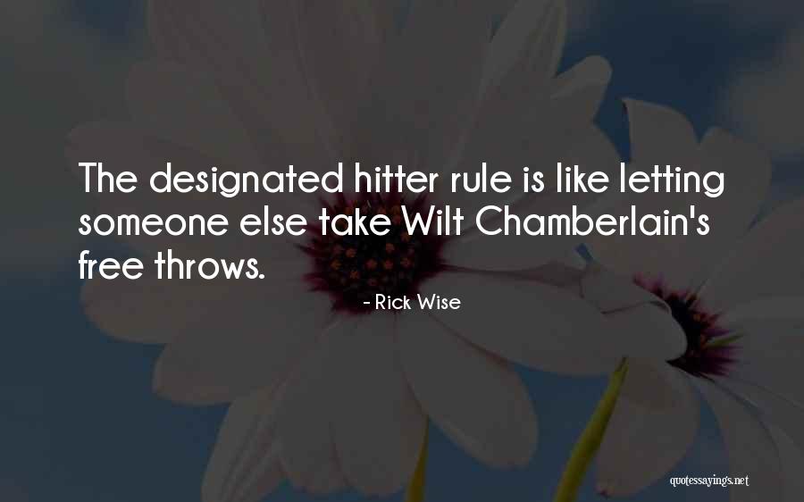 Rick Wise Quotes 1487954