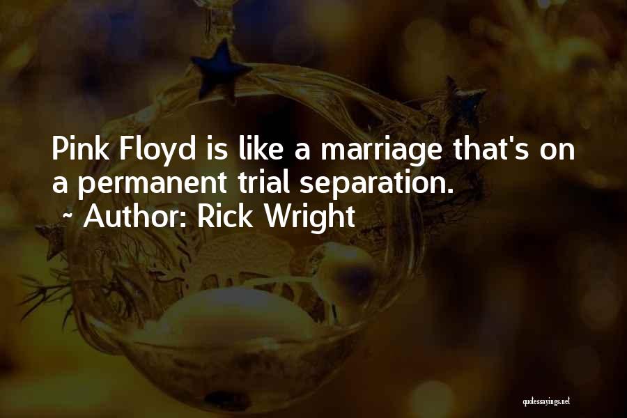 Rick Wright Quotes 2131726