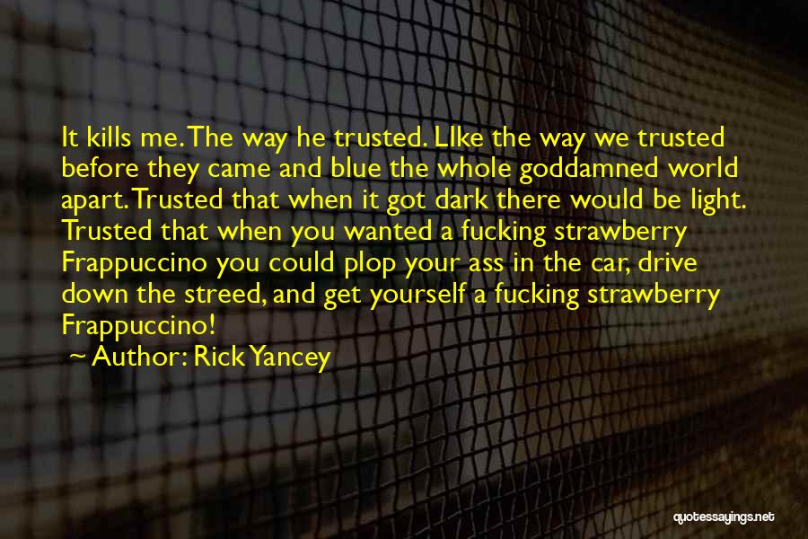 Rick Yancey Quotes 1171896