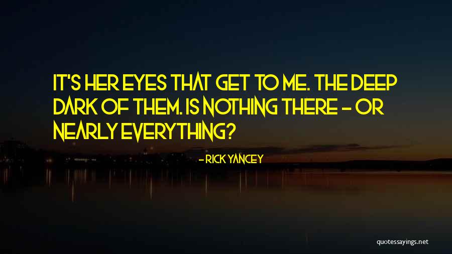 Rick Yancey Quotes 636312 Rick Yancey Quotes 636312