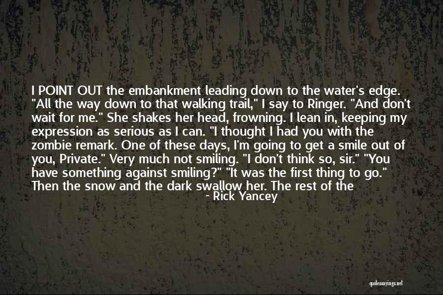 Rick Yancey Quotes 818085 Rick Yancey Quotes 818085
