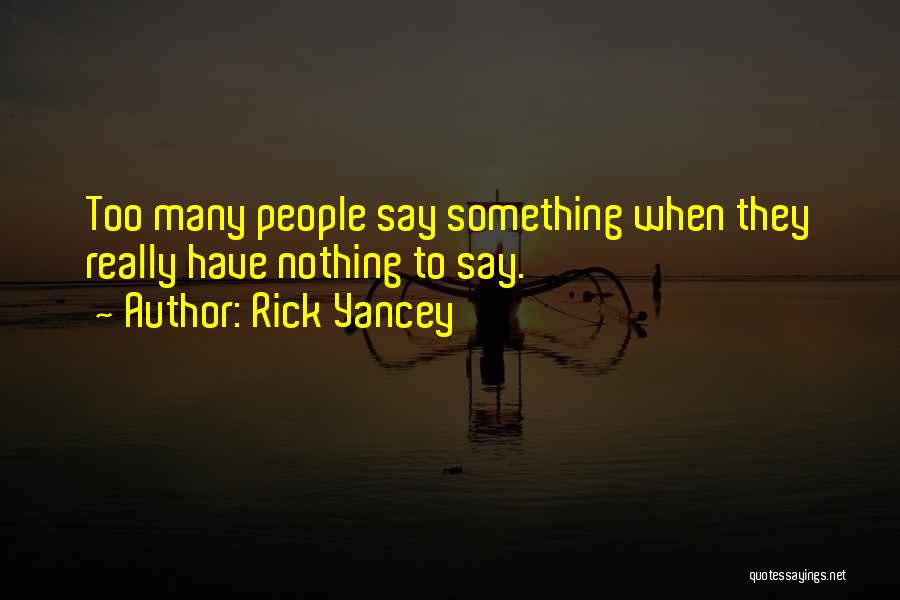 Rick Yancey The 5th Wave Quotes By Rick Yancey