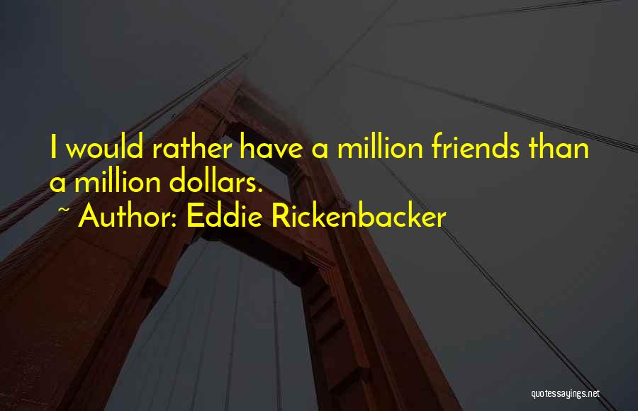 Rickenbacker Quotes By Eddie Rickenbacker