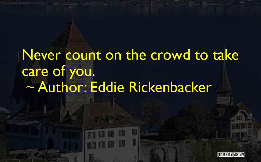 Rickenbacker Quotes By Eddie Rickenbacker