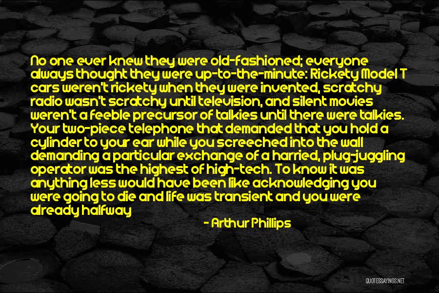 Rickety Quotes By Arthur Phillips Rickety Quotes By Arthur Phillips