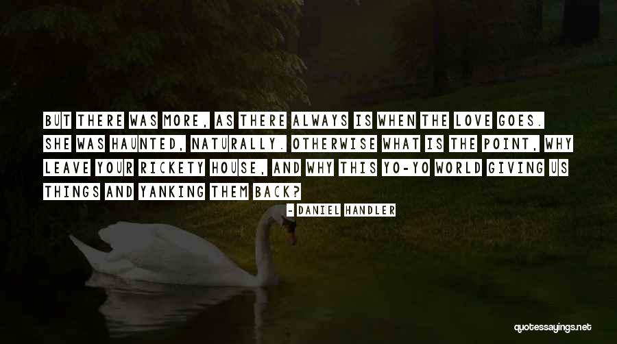 Rickety Quotes By Daniel Handler Rickety Quotes By Daniel Handler