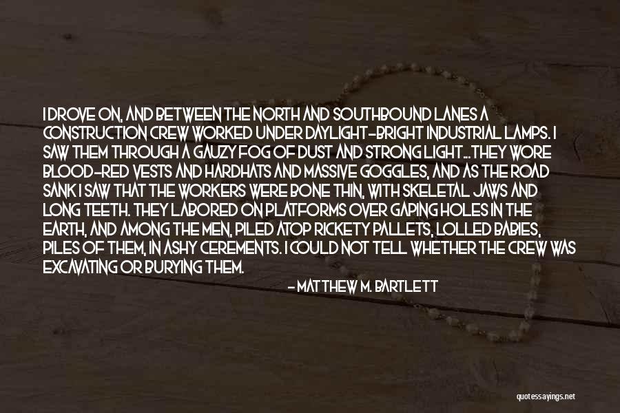 Rickety Quotes By Matthew M. Bartlett Rickety Quotes By Matthew M. Bartlett
