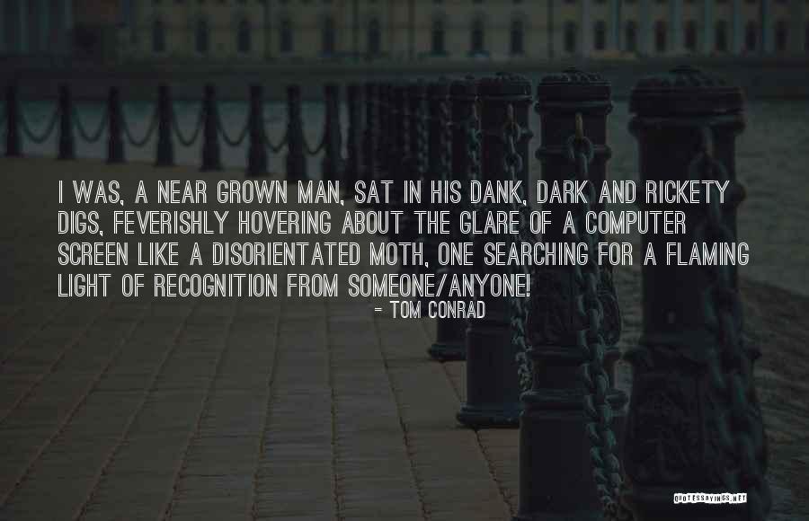 Rickety Quotes By Tom Conrad Rickety Quotes By Tom Conrad