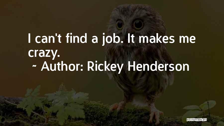 Rickey Henderson Best Quotes By Rickey Henderson