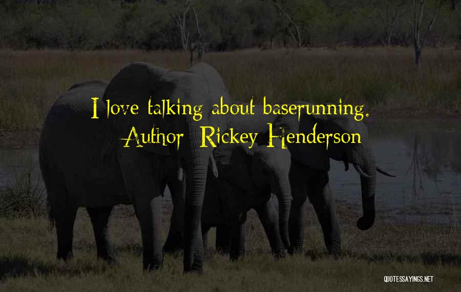 Rickey Henderson Quotes 1388645