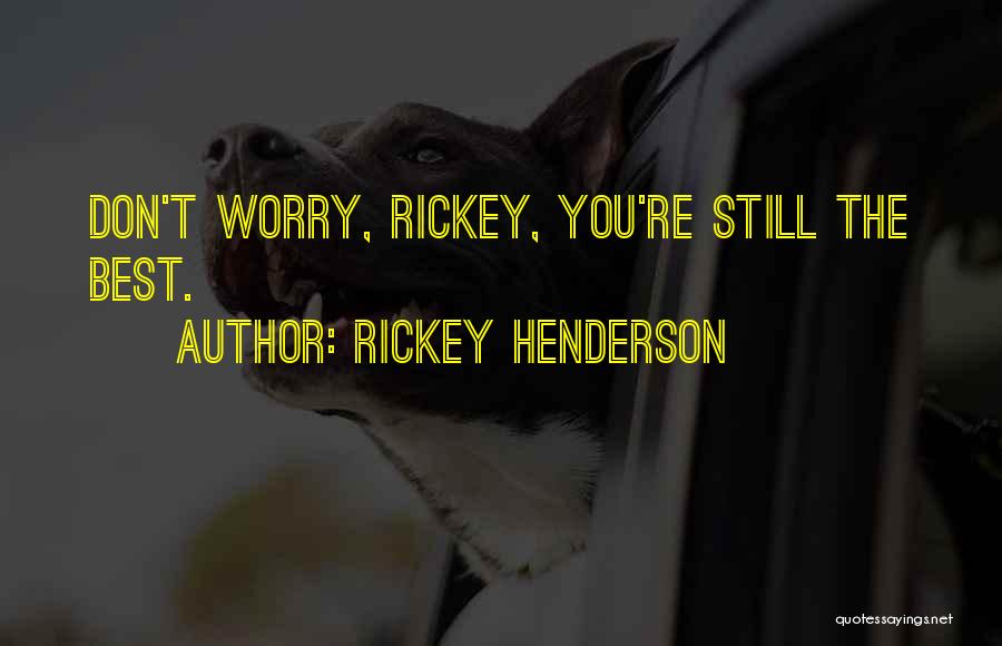 Rickey Henderson Quotes 1633445