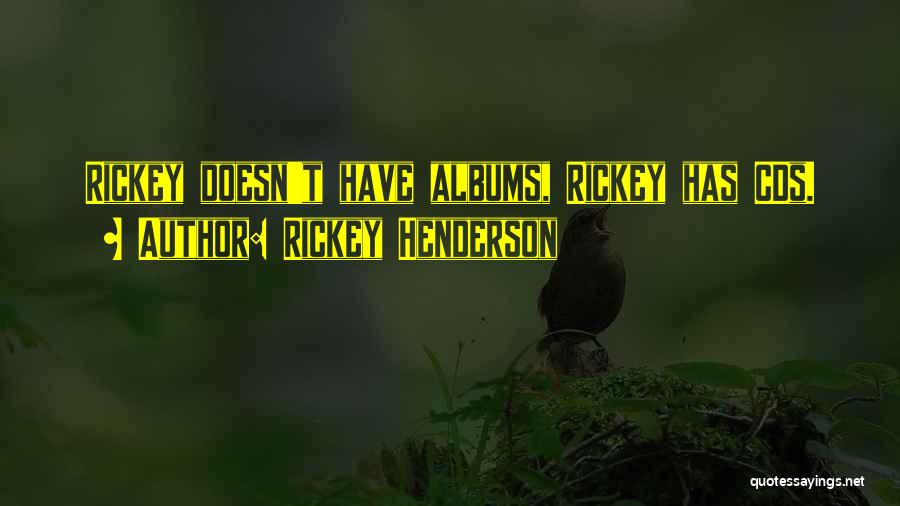 Rickey Henderson Quotes 1964745