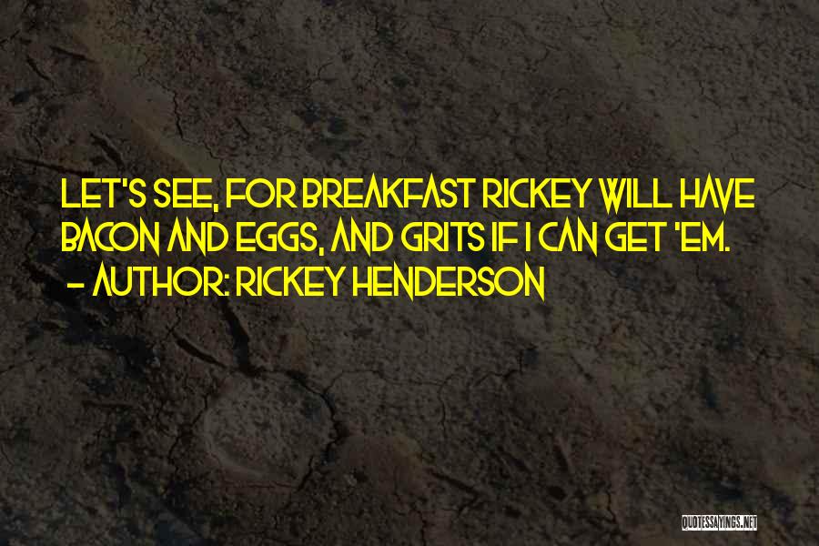 Rickey Henderson Quotes 2062747