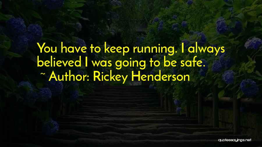 Rickey Henderson Quotes 2078247