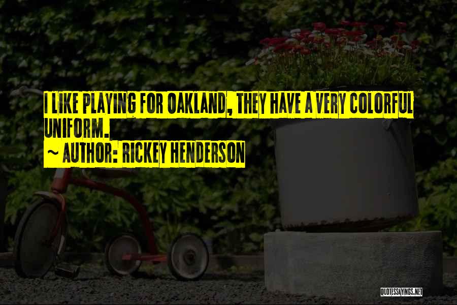 Rickey Henderson Quotes 345289