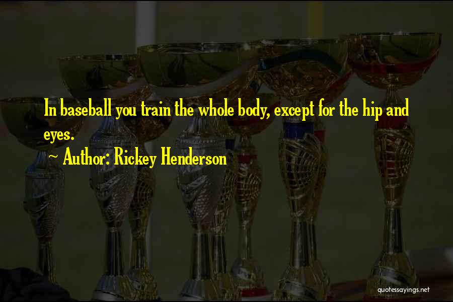 Rickey Henderson Quotes 815279