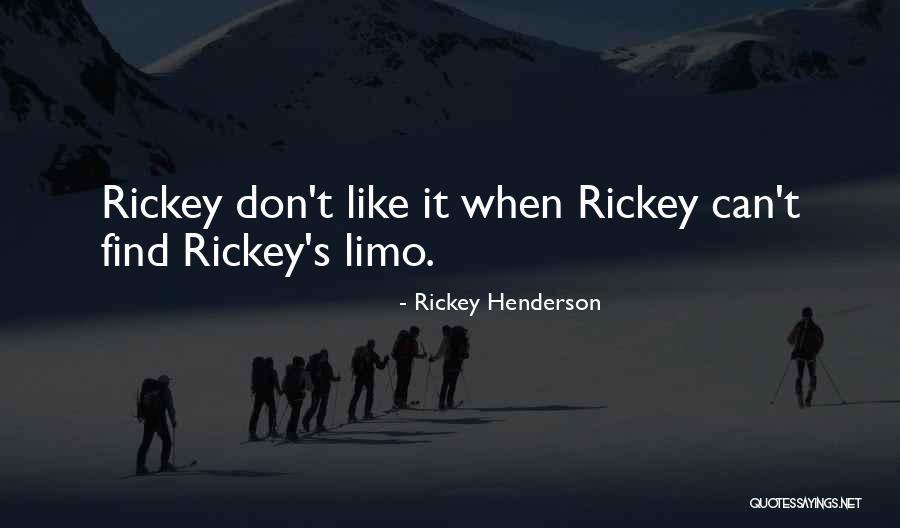 Rickey Quotes By Rickey Henderson