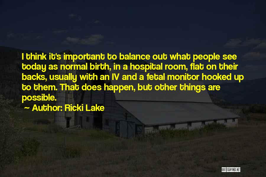 Ricki Lake Quotes 640183