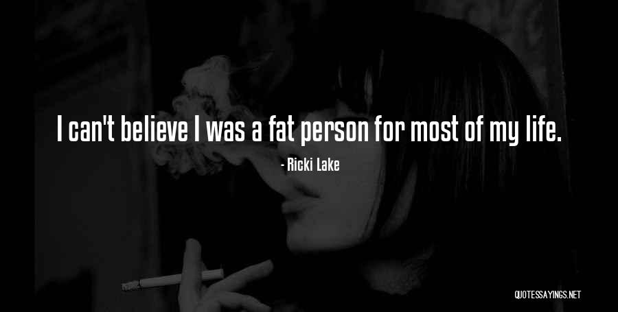 Ricki Lake Quotes 802896