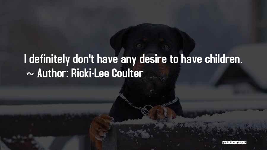 Ricki-Lee Coulter Quotes 1661127