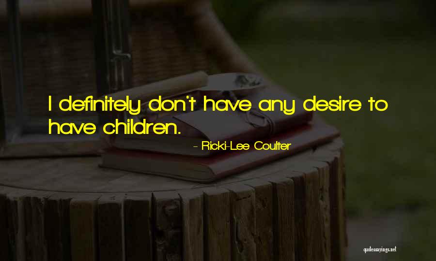 Ricki Lee Quotes By Ricki-Lee Coulter Ricki Lee Quotes By Ricki-Lee Coulter