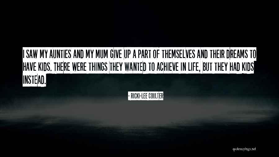 Ricki Lee Quotes By Ricki-Lee Coulter Ricki Lee Quotes By Ricki-Lee Coulter