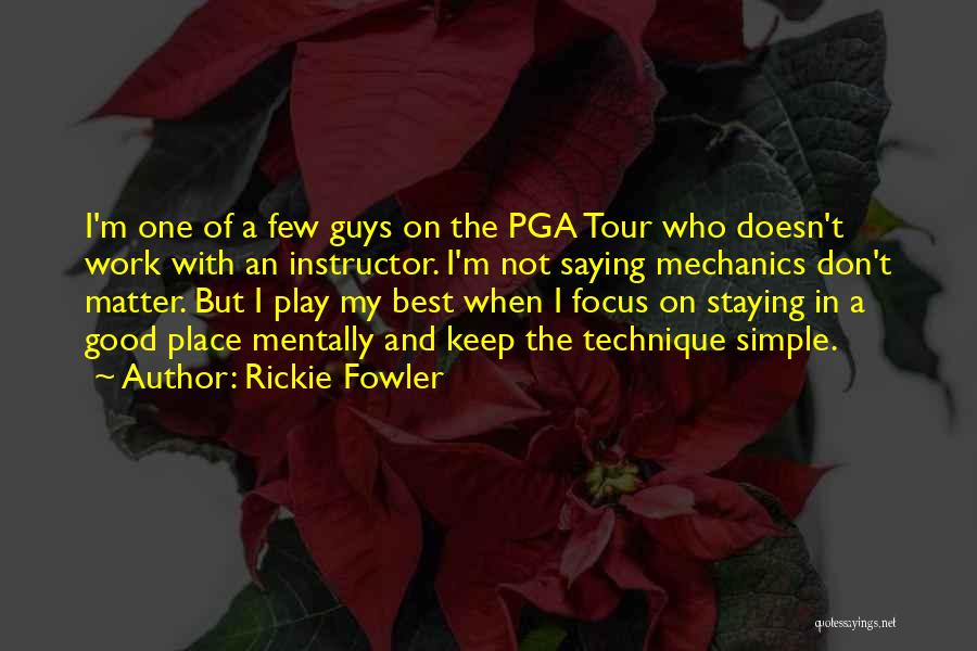 Rickie Fowler Quotes 2116375