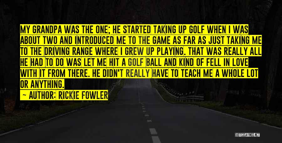 Rickie Fowler Quotes 2125001