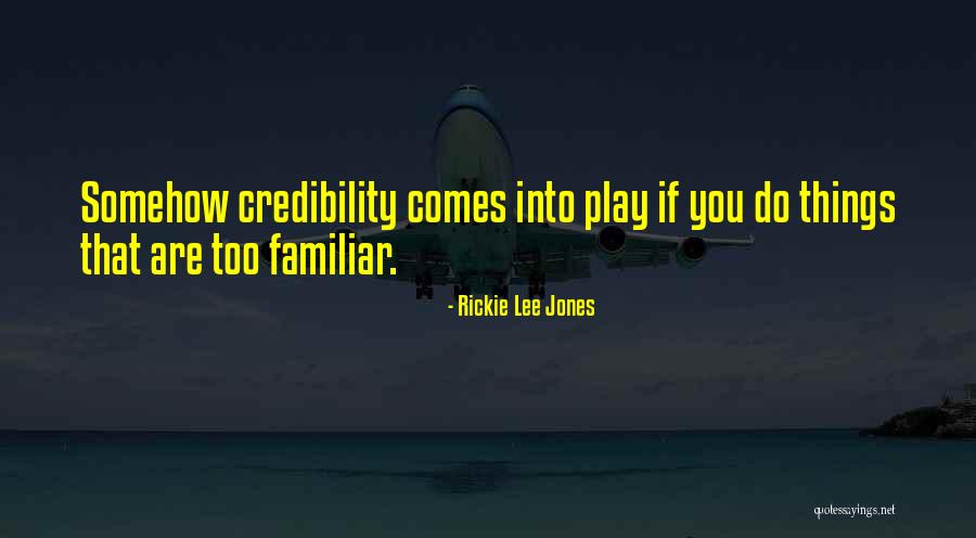 Rickie Lee Jones Quotes 1786374