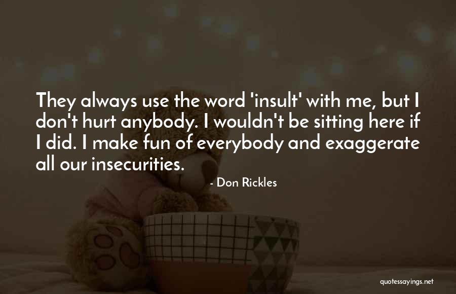 Rickles Don Quotes By Don Rickles Rickles Don Quotes By Don Rickles