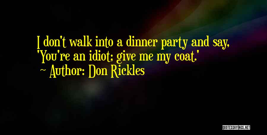 Rickles Quotes By Don Rickles