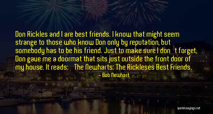 Rickleses Quotes By Bob Newhart Rickleses Quotes By Bob Newhart