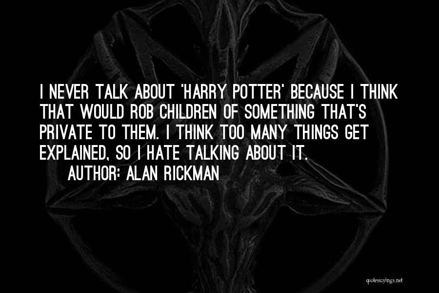 Rickman Quotes By Alan Rickman