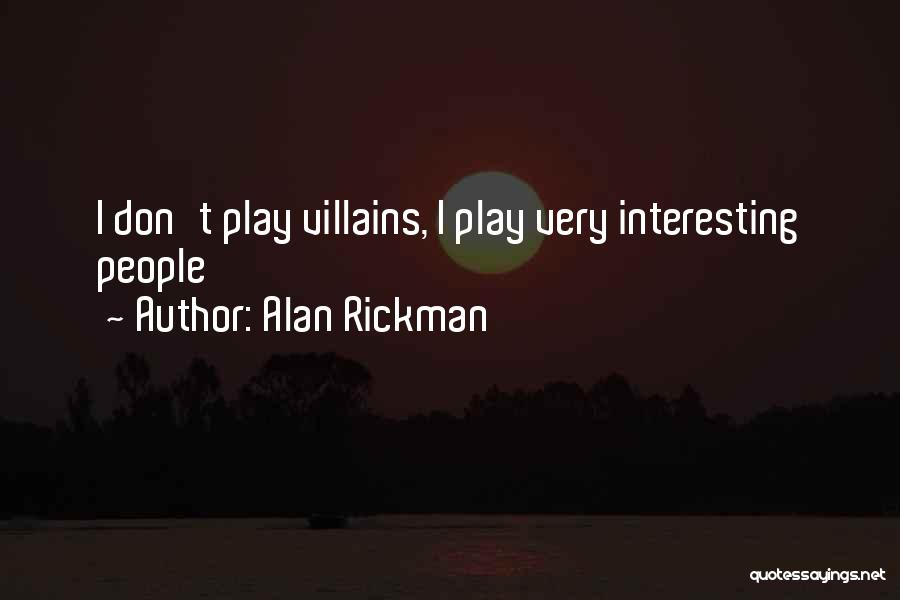 Rickman Quotes By Alan Rickman