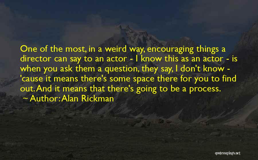 Rickman Quotes By Alan Rickman