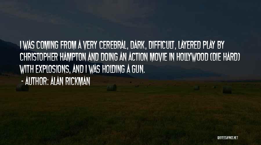 Rickman Quotes By Alan Rickman