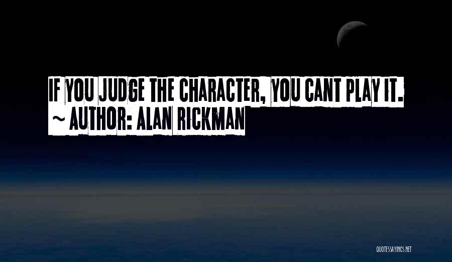 Rickman Quotes By Alan Rickman