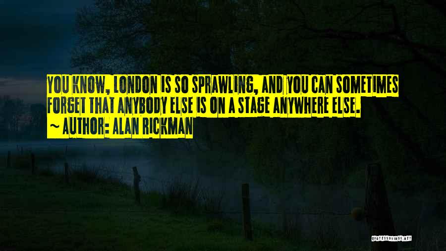 Rickman Quotes By Alan Rickman