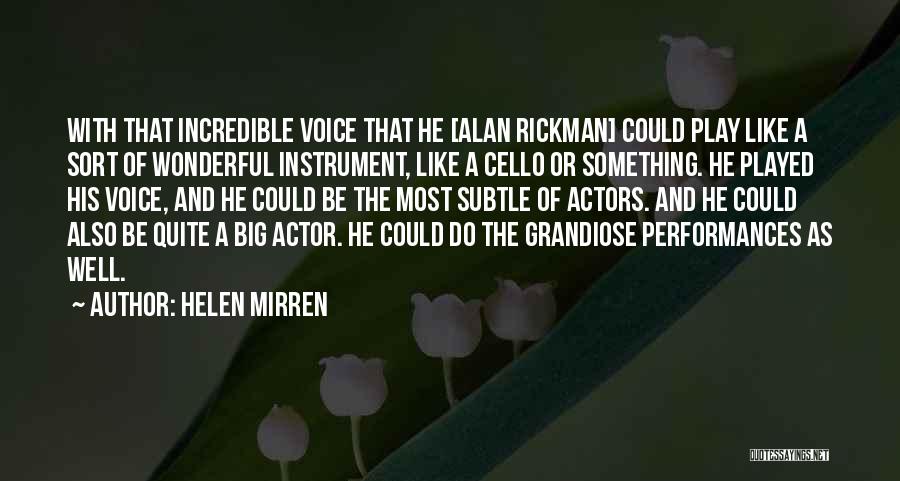 Rickman Quotes By Helen Mirren