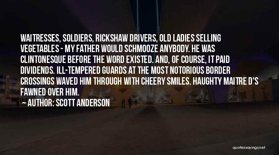 Rickshaw Quotes By Scott Anderson