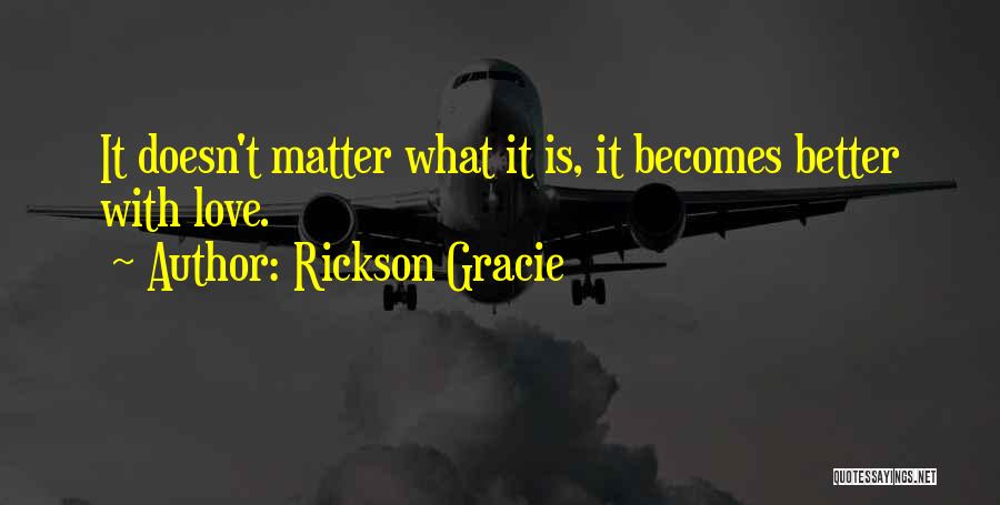 Rickson Gracie Quotes 1011283