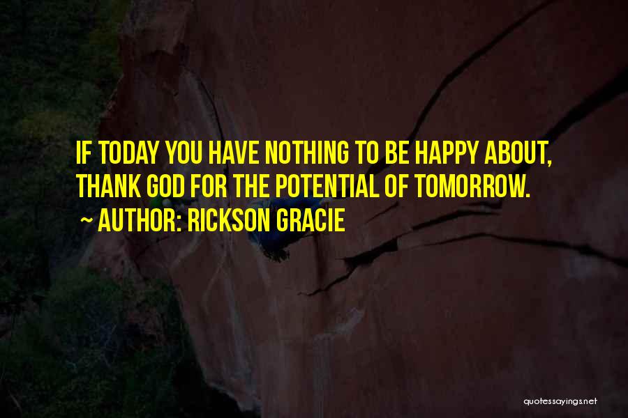 Rickson Gracie Quotes 1171155