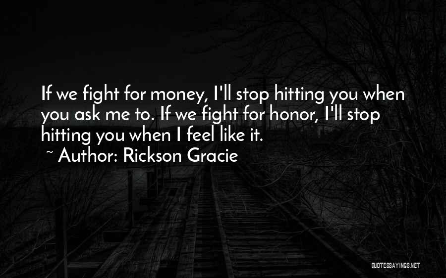 Rickson Gracie Quotes 2074340