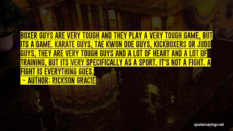 Rickson Gracie Quotes 538367