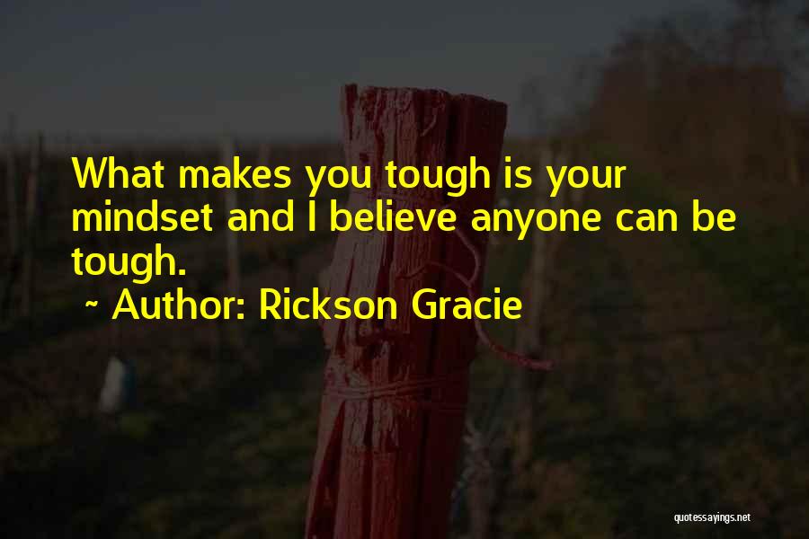 Rickson Gracie Quotes 729397