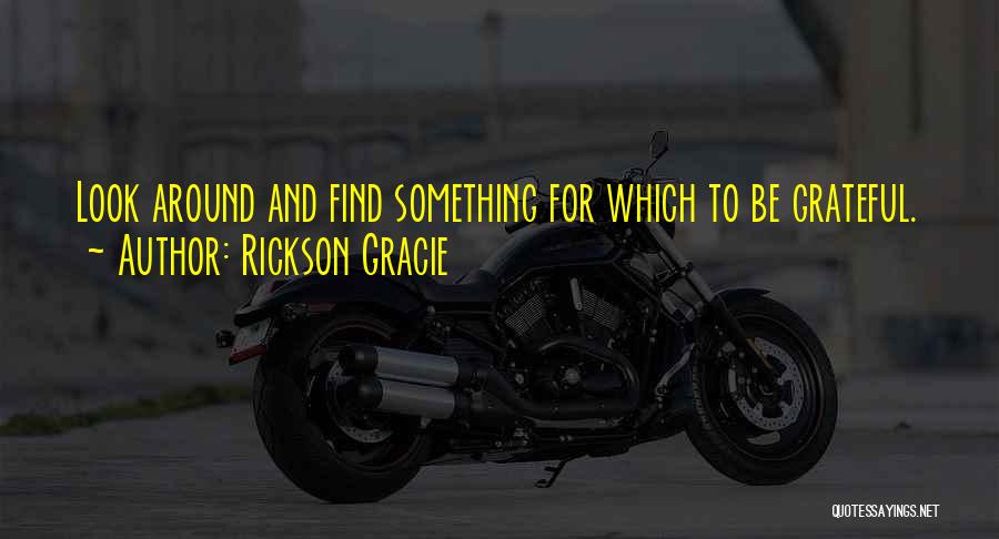 Rickson Gracie Quotes 933961