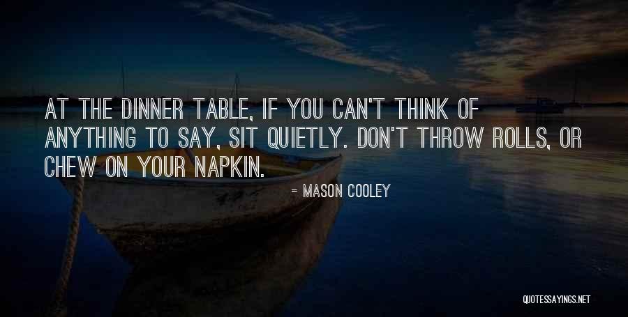 Ricky Ahluwalia Quotes By Mason Cooley Ricky Ahluwalia Quotes By Mason Cooley