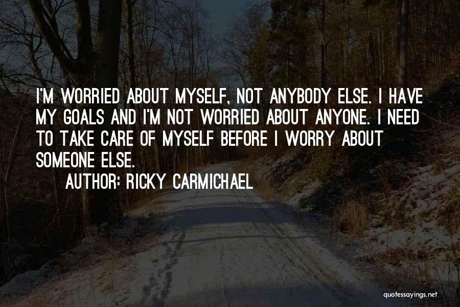 Ricky Carmichael Quotes 351680