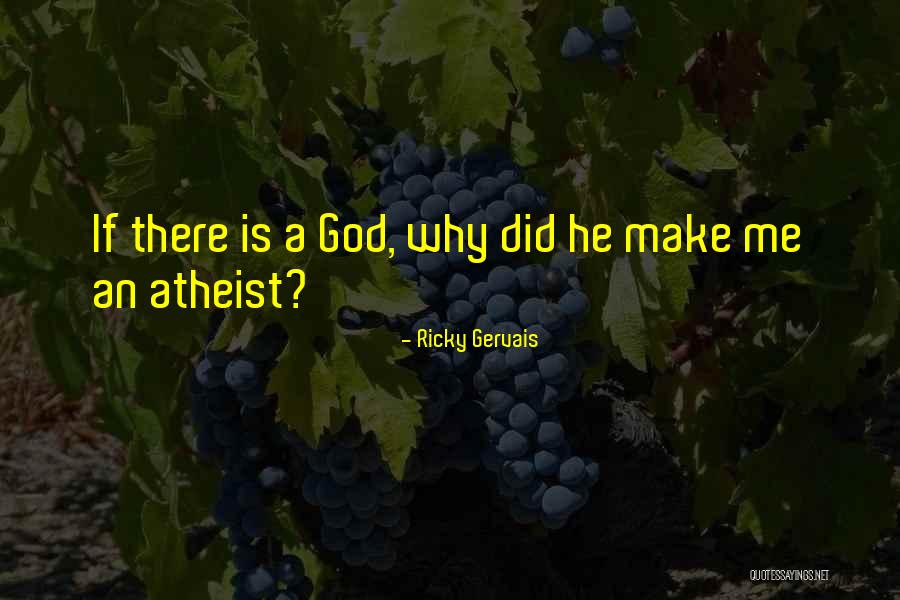 Ricky Gervais Atheist Quotes By Ricky Gervais Ricky Gervais Atheist Quotes By Ricky Gervais