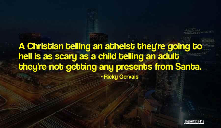 Ricky Gervais Atheist Quotes By Ricky Gervais Ricky Gervais Atheist Quotes By Ricky Gervais